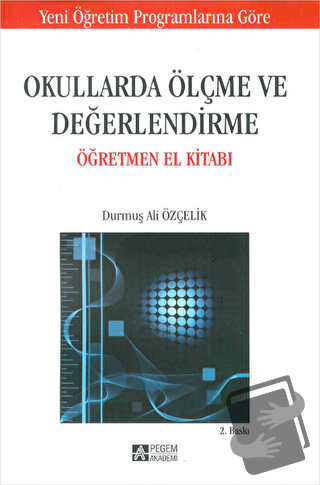 Okullarda Ölçme ve Değerlendirme Öğretmen El Kitabı - Durmuş Ali Özçel