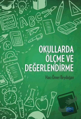 Okullarda Ölçme ve Değerlendirme - Hacı Ömer Beydoğan - Nobel Akademik