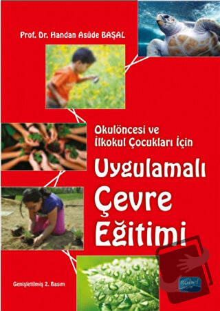 Okulöncesi ve İlkokul Çocukları İçin Uygulamalı Çevre Eğitimi - Handan