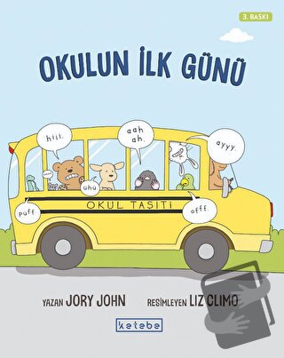 Okulun İlk Günü - Jory John - Ketebe Çocuk - Fiyatı - Yorumları - Satı