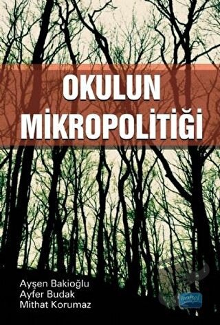 Okulun Mikropolitiği - Ayfer Budak - Nobel Akademik Yayıncılık - Fiyat