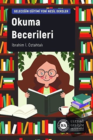 Okuma Becerileri - İbrahim İ. Öztahtalı - Uludağ Gelişim Akademisi - F