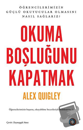 Okuma Boşluğunu Kapatmak - Alex Quigley - Orenda - Fiyatı - Yorumları 