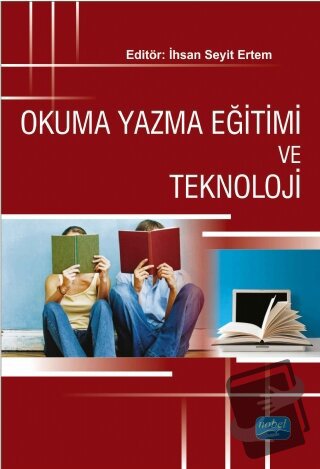 Okuma Yazma Eğitimi ve Teknoloji - Bengisu Kaya - Nobel Akademik Yayın