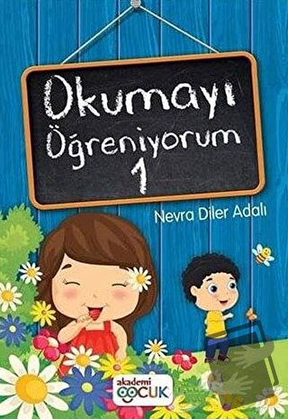 Okumayı Öğreniyorum 1 - Nevra Diler Adalı - Akademi Çocuk - Fiyatı - Y