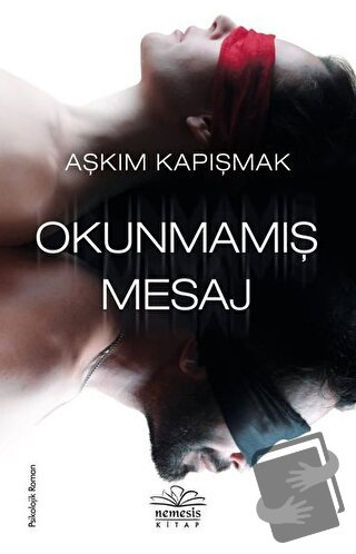 Okunmamış Mesaj - Aşkım Kapışmak - Nemesis Kitap - Fiyatı - Yorumları 