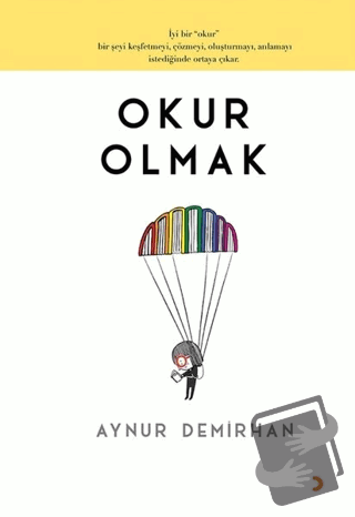 Okur Olmak - Aynur Demirhan - Cinius Yayınları - Fiyatı - Yorumları - 