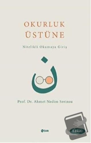 Okurluk Üstüne - Ahmet Nedim Serinsu - Şule Yayınları - Fiyatı - Yorum