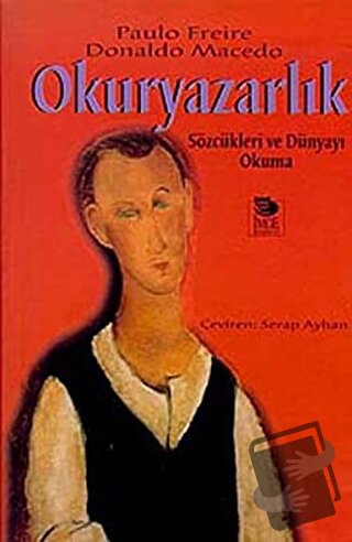 Okuryazarlık: Sözcükleri ve Dünyayı Okuma - Paulo Freire - İmge Kitabe