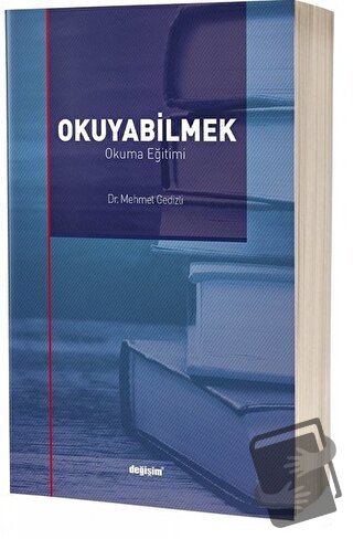 Okuyabilmek - Mehmet Gedizli - Değişim Yayınları - Fiyatı - Yorumları 