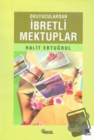 Okuyuculardan İbretli Mektuplar - Halit Ertuğrul - Nesil Yayınları - F