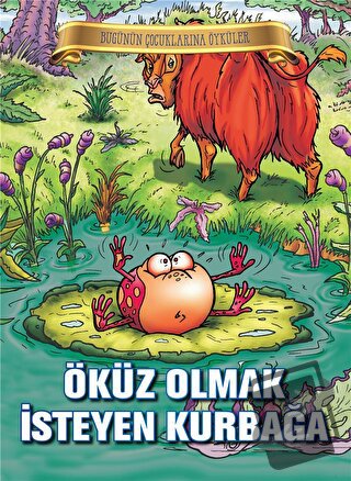 Öküz Olmak İsteyen Kurbağa - Jean de la Fontaine - Parıltı Yayınları -