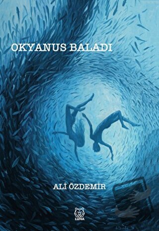 Okyanus Baladı - Ali Özdemir - Luna Yayınları - Fiyatı - Yorumları - S