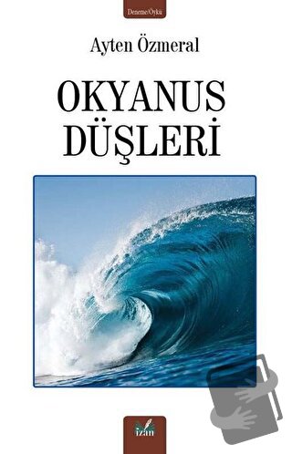 Okyanus Düşleri - Ayten Özmeral - İzan Yayıncılık - Fiyatı - Yorumları