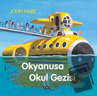 Okyanusa Okul Gezisi - John Hare - Yapı Kredi Yayınları - Fiyatı - Yor