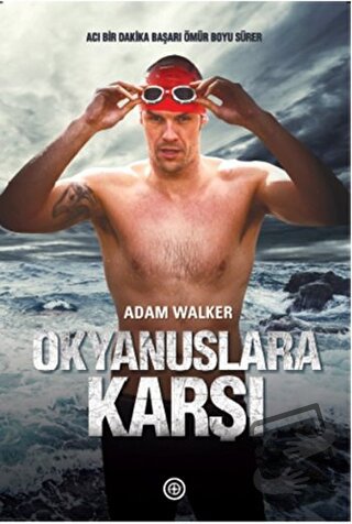 Okyanuslara Karşı - Adam Walker - Geoturka - Fiyatı - Yorumları - Satı