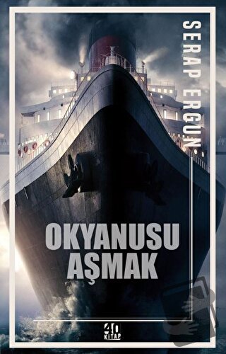 Okyanusu Aşmak - Serap Ergun - 40 Kitap - Fiyatı - Yorumları - Satın A