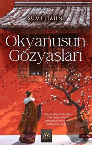 Okyanusun Gözyaşları - Sumi Hahn - Arkadya Yayınları - Fiyatı - Yoruml