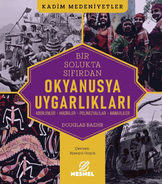 Okyanusya Uygarlıkları - Douglas Baehr - Nesnel Yayınları - Fiyatı - Y