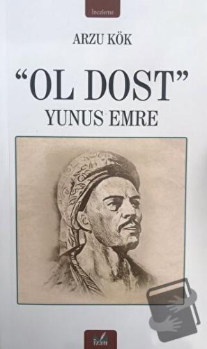 Ol Dost - Yunus Emre - Arzu Kök - İzan Yayıncılık - Fiyatı - Yorumları