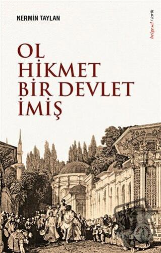 Ol Hikmet Bir Devlet İmiş - Nermin Taylan - Çoban Yayınları - Fiyatı -