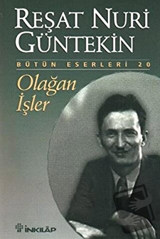 Olağan İşler - Reşat Nuri Güntekin - İnkılap Kitabevi - Fiyatı - Yorum