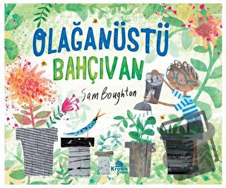 Olağanüstü Bahçıvan - Sam Boughton - Kronik Kitap - Fiyatı - Yorumları