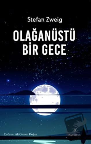 Olağanüstü Bir Gece - Stefan Zweig - Payidar Yayınevi - Fiyatı - Yorum