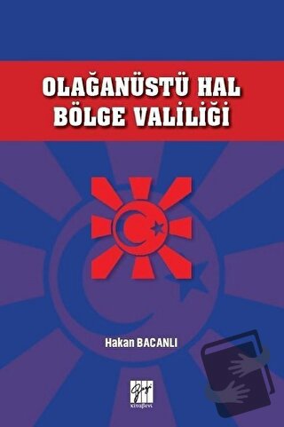 Olağanüstü Hal Bölge Valiliği - Hakan Bacanlı - Gazi Kitabevi - Fiyatı