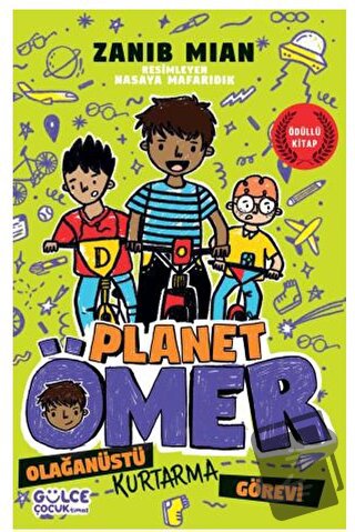 Olağanüstü Kurtarma Görevi / Planet Ömer 3 - Zanib Mian - Gülce Çocuk 