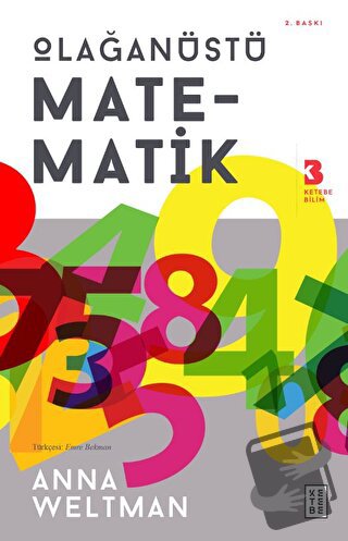 Olağanüstü Matematik - Anna Weltman - Ketebe Yayınları - Fiyatı - Yoru