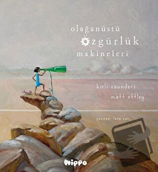 Olağanüstü Özgürlük Makineleri - Kirli Saunders - Hippo Yayınları - Fi