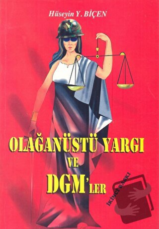 Olağanüstü Yargı Ve DGM’ler - Hüseyin Yüksel Biçen - Can Yayınları (Al