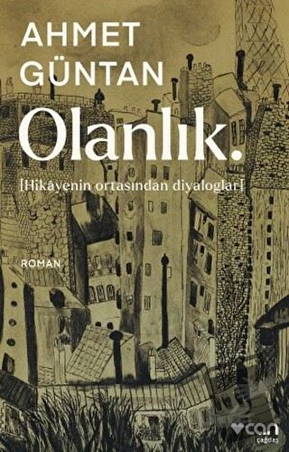 Olanlık - Ahmet Güntan - Can Yayınları - Fiyatı - Yorumları - Satın Al