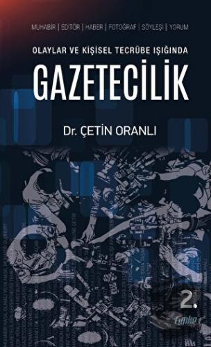 Olaylar ve Kişisel Tecrübe Işığında Gazetecilik - Çetin Oranlı - Çimke