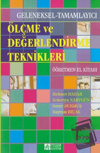 Ölçme ve Değerlendirme Teknikleri - Bayram Bıçak - Pegem Akademi Yayın