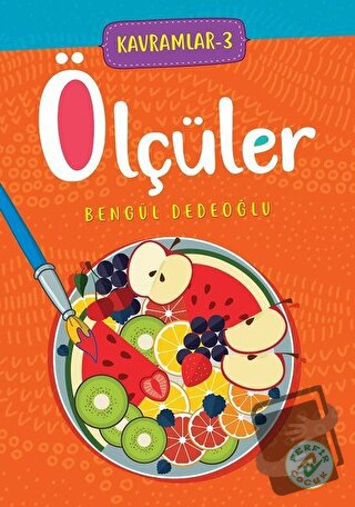 Ölçüler - Kavramlar 3 - Bengül Dedeoğlu - Ferfir Yayıncılık - Fiyatı -