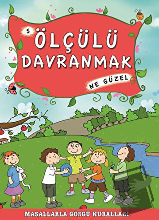 Ölçülü Davranmak Ne Güzel - Münire Şafak - Timaş Çocuk - Fiyatı - Yoru