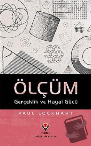 Ölçüm - Paul Lockhart - TÜBİTAK Yayınları - Fiyatı - Yorumları - Satın