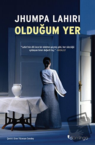 Olduğum Yer - Jhumpa Lahiri - Domingo Yayınevi - Fiyatı - Yorumları - 