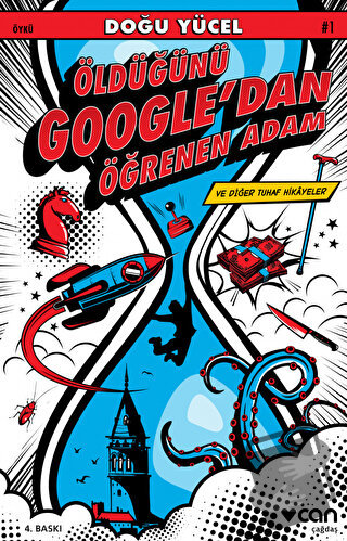 Öldüğünü Google’dan Öğrenen Adam ve Diğer Tuhaf Hikayeler - Doğu Yücel