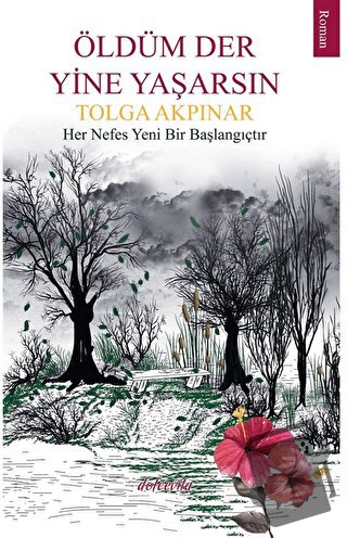 Öldüm Der Yine Yaşarsın - Tolga Akpınar - Dolce Vita Kitap - Fiyatı - 