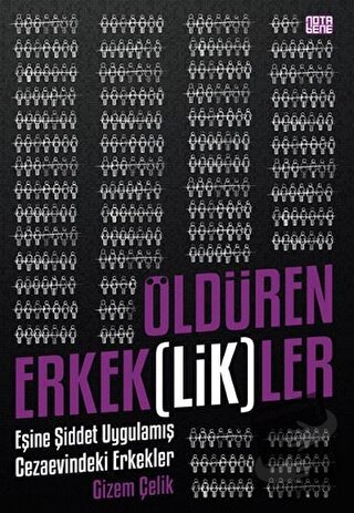 Öldüren Erkek(lik)ler - Gizem Çelik - Nota Bene Yayınları - Fiyatı - Y