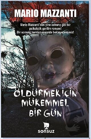 Öldürmek İçin Mükemmel Bir Gün - Mario Mazzanti - Sonsuz Kitap Yayınla