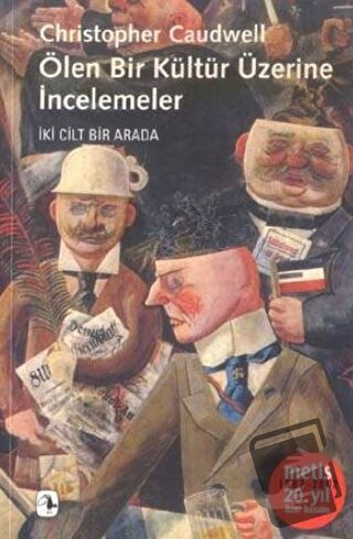 Ölen Bir Kültür Üzerine İncelemeler - Christopher Caudwell - Metis Yay