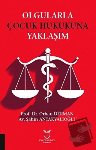 Olgularla Çocuk Hukukuna Yaklaşım - Orhan Derman - Akademisyen Kitabev