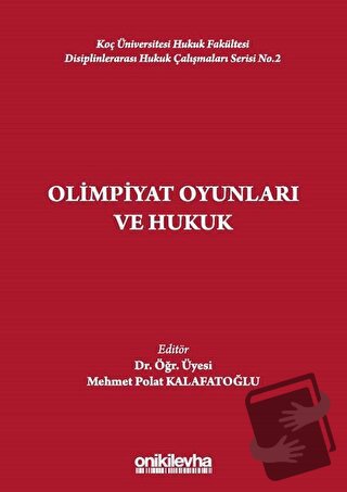 Olimpiyat Oyunları ve Hukuk - Mehmet Polat Kalafatoğlu - On İki Levha 