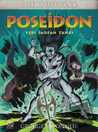 Olimposlular - Poseidon Yeri Sarsan Tanrı - George O'Connor - 1001 Çiç