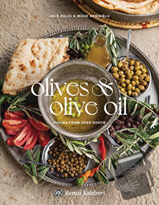 Olives and Olive Oil (Ciltli) - Jale Balcı - Remzi Kitabevi - Fiyatı -