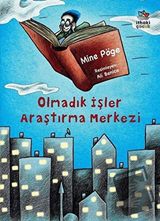 Olmadık İşler Araştırma Merkezi - Mine Pöge - İthaki Çocuk Yayınları -